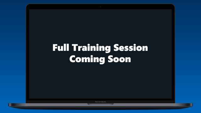 Full Training Session Coming Soon